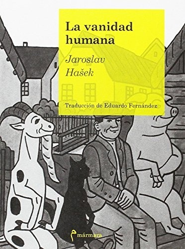 Vanidad Humana, La - Jaroslav Hasek
