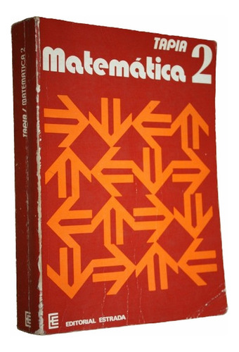 Matematica 2 - Tapia - Ed. Estrada - Muy Bueno