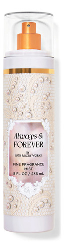 Fine Fragrance Mist Bath & Body Works Always And Forever