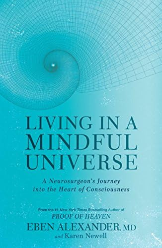 Living In A Mindful Universe: A Neurosurgeonøs Journey Into The Heart Of Consciousness, De Alexander, Eben. Editorial Rodale Books, Tapa Dura En Inglés
