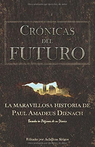 Libro Crónicas Del Futuro: La Maravillosa Historia De Paul