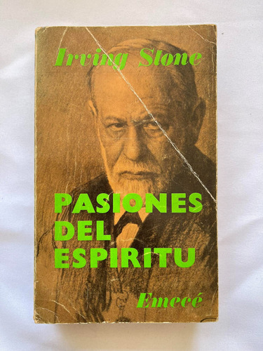 Irving Stone Pasiones Del Espíritu Vida De Sigmund Freud