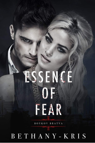 Libro:  Essence Of Fear: Boykov Bratva