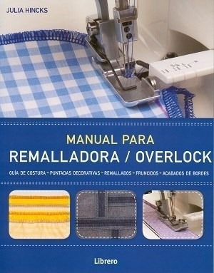 Manual Para Remalladora / Overlock - Hincks Julia (papel)