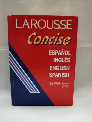 Larousse Concise Español-ingles.