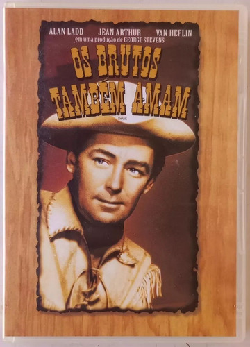 Dvd Os Brutos Também Amam Alan Lad George Stevens Original (Usado)