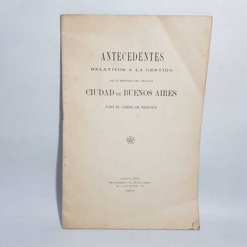 Antiguo Libro Antecedentes Tranvia Ciudad Bs As 1903 47n 558