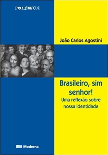 Brasileiro, Sim Senhor - João Carlos Agostini