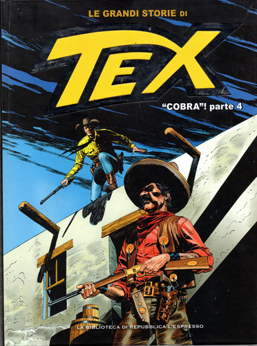 Le Grandi Storie Di Tex Nº 35 -   Cobra  ! Parte 4 - 356 Páginas Em Italiano - Editora La Repubblica - Formato 20 X 26 - Capa Dura - 2016 - Bonellihq Abr24