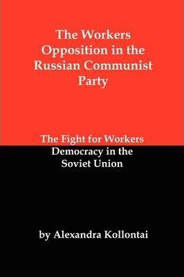 Libro The Workers Opposition In The Russian Communist Par...