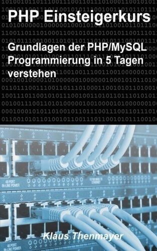 Php Einsteigerkurs Grundlagen Der Phpmysql Programmierung In