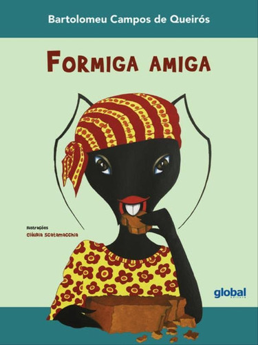 Formiga Amiga, De Queirós, Bartolomeu Campos De. Global Editora, Capa Mole Em Português