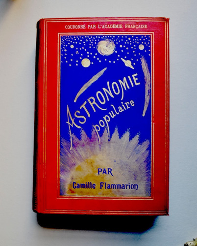 Camille Flammarion Astronomie Populaire . Astronomia Cielos