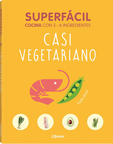 Superfacil: Casi Vegetariano - K. Black - Librero