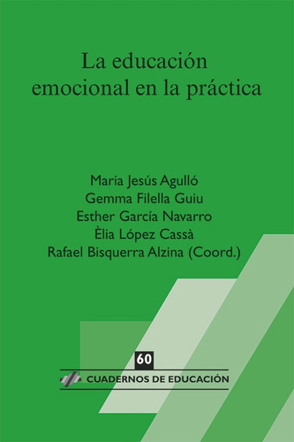 Ce 60 La Educación Emocional En La Práctica, De Rafael Bisquerra Alzina Y Otros. Editorial Horsori, Tapa Blanda, Edición 1 En Español, 2010