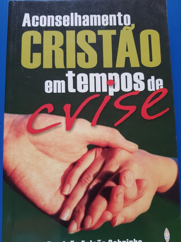 Livro  Aconselhamento Cristão Em Tempos De Crise  