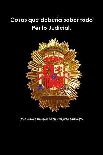 Cosas Que Debería Saber Todo Perito Judicial.