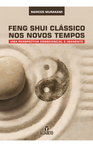 Feng Shui Classico Nos Novos Tempos
