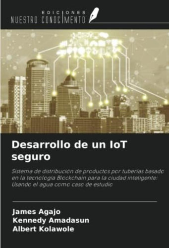 Libro: Desarrollo De Un Iot Seguro: Sistema De Distribución