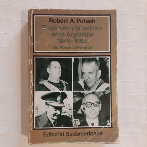 El Ejercito Y La Política En Argentina R. Potash