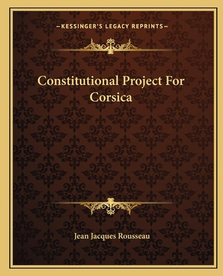 Libro Constitutional Project For Corsica - Rousseau, Jean...