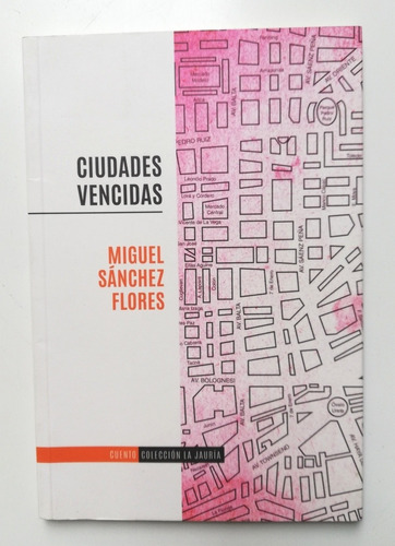Ciudades Vencidas - Miguel Sánchez Flores