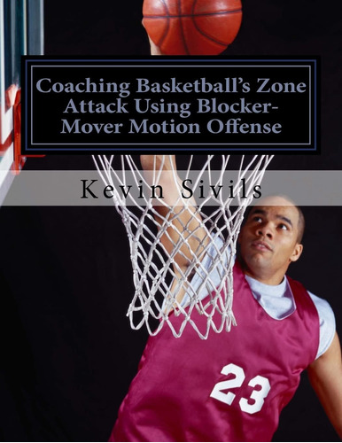Libro: Coaching Basketballøs Zone Attack Using Blocker-mover