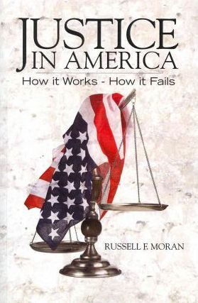 Libro Justice In America - Russell F Moran Esq
