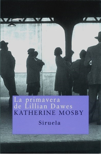 La Primavera De Lillian Dawes - Mosby Katherine