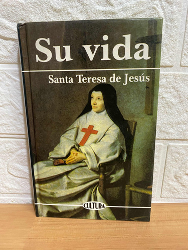Su Vida Santa Teresa De Jesús