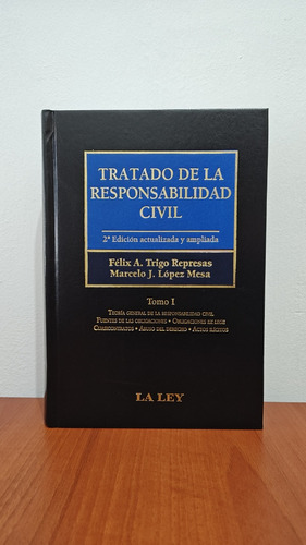 Tratado De Responsabilidad Civil. Trigo Represas. La Ley