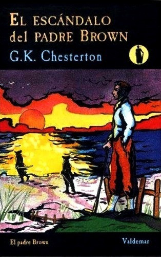 El Escándalo Del Padre Brown, De Chesterton, G. K.. Editorial Valdemar, Edición 2007 En Español