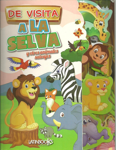 De Visita A La Selva Y Otros Animales Salvajes - Autores Var