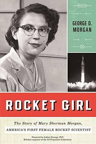 Book : Rocket Girl The Story Of Mary Sherman Morgan,...