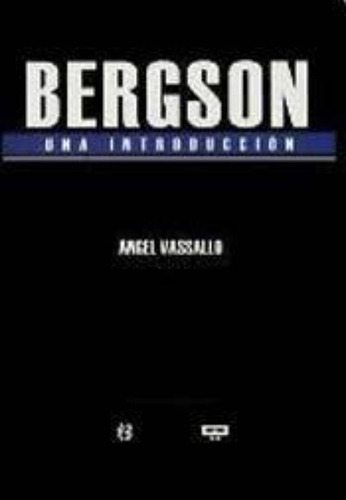Bergson Una Introducción - Ángel Vassallo - Libro Nuevo