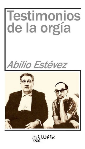 Testimonios De La Orgãâ¡a, De Estévez, Abilio. Editorial Sloper, S.l, Tapa Blanda En Español