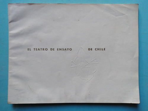 Libro El Teatro De Ensayo De Chile/ 1962/48pag/64 Fotografia