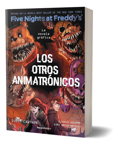 Five Nights At Freddy's. Los Animatronicos. Novela Gráfica