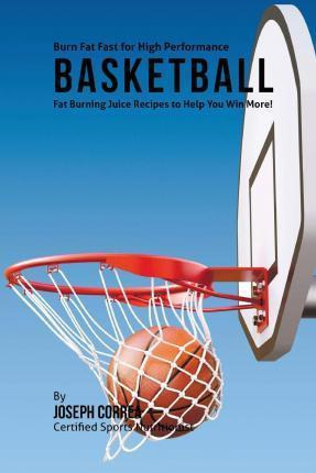 Libro Burn Fat Fast For High Performance Basketball - Jos...