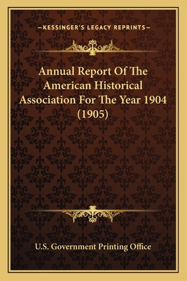 Libro Annual Report Of The American Historical Associatio...