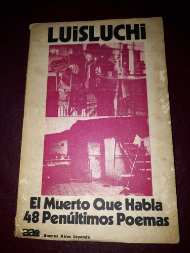 Luchi-poemas Cortos De Genio-el Muerto Que Habla Y Otro (Usado)