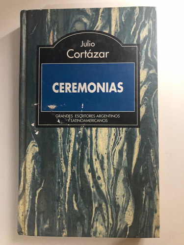 Ceremonias De Julio Cortázar