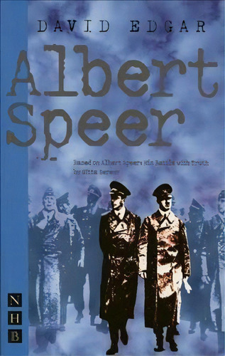 Albert Speer, De David Edgar. Editorial Nick Hern Books, Tapa Blanda En Inglés