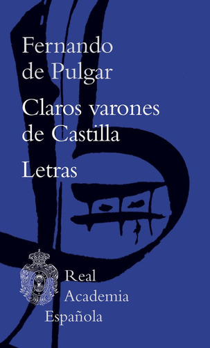 Claros Varones De Castilla Letras - Pulgar, Fernando De