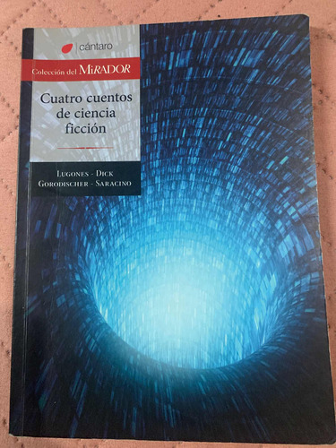 Libro  Cuatro Cuentos De Ciencia Ficción  Editorial Cantaro