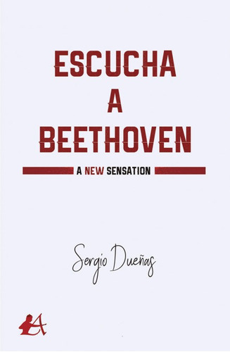 Escucha a Beethoven, de Ortiz Dueñas, Sergio. Editorial Adarve, tapa blanda en español