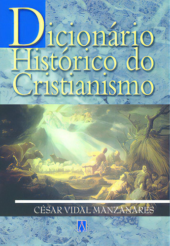 Dicionario Historico Do Cristianismo, De Manzanares Vidal. Editora Santuário, Capa Mole Em Português, 2005