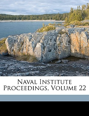 Libro Naval Institute Proceedings, Volume 22 - United Sta...