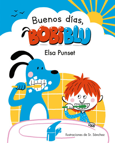 ¡Buenos días, Bobiblú! ( Bobiblú ), de Punset, Elsa. Bobiblú Editorial Beascoa, tapa blanda en español, 2020