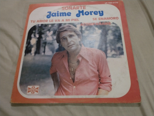 Jaime Morey  Soñarte  Lp Vinilo.